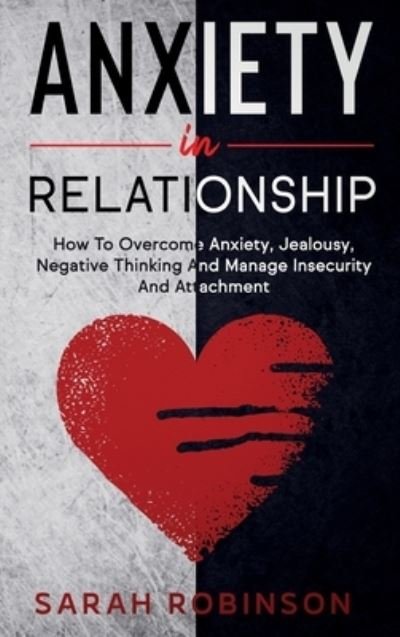 Cover for Sarah Robinson · Anxiety in relationship (Hardcover Book) (2021)