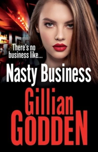 Nasty Business: A gritty gangland thriller that you won't be able to put down - The Lambrianus - Gillian Godden - Książki - Boldwood Books Ltd - 9781802801163 - 9 czerwca 2022