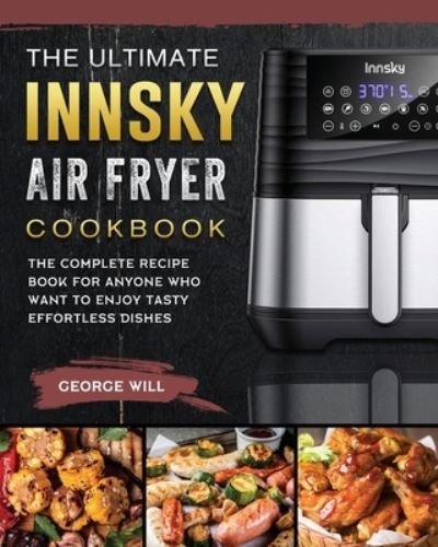 Cover for George Will · The Ultimate Innsky Air Fryer Cookbook (Paperback Book) (2021)