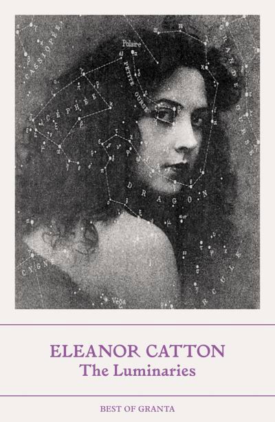 Cover for Eleanor Catton · The Luminaries - Best of Granta (Paperback Bog) (2023)