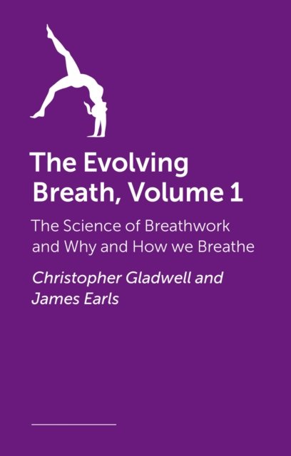 Cover for James Earls · The Evolving Breath: The Science of Breathwork and Why and How we Breathe (Paperback Book) (2025)