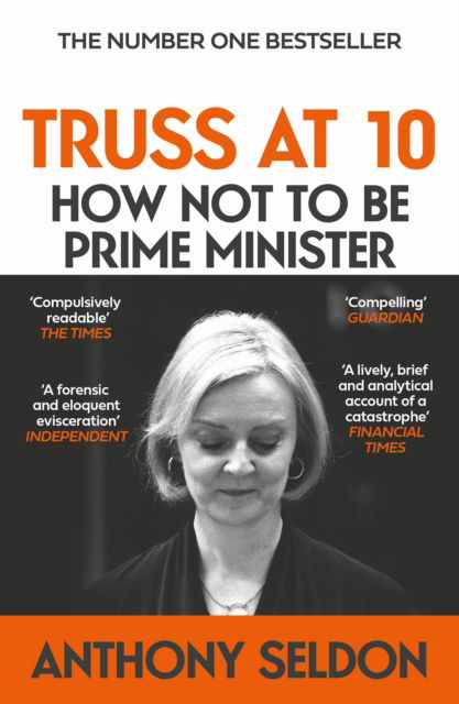 Cover for Anthony Seldon · Truss at 10: How Not to Be Prime Minister (Paperback Book) [Main edition] (2025)