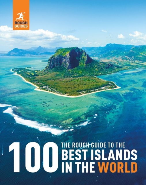 The Rough Guide to the 100 Best Islands in the World - Inspirational Rough Guides - Rough Guides - Kirjat - APA Publications - 9781835290163 - tiistai 1. lokakuuta 2024
