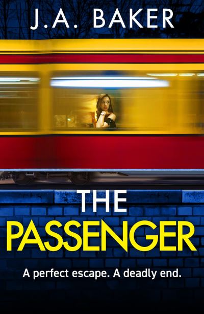 Cover for J A Baker · The Passenger: A mind-twisting psychological thriller from BESTSELLER J A Baker for 2024 (Hardcover Book) (2024)