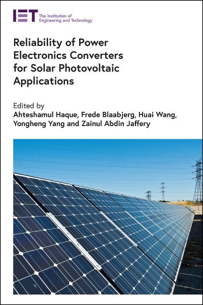 Cover for Ahteshamul Haque · Reliability of Power Electronics Converters for Solar Photovoltaic Applications - Energy Engineering (Hardcover Book) (2021)