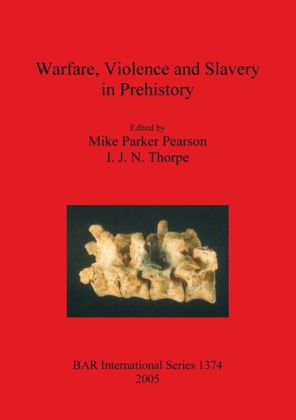 Cover for Mike Parker Pearson · Warfare Violence and Slavery in Prehistory (Paperback Book) (2005)