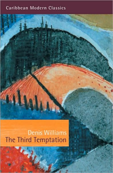 Cover for Denis Williams · The Third Temptation - Caribbean Modern Classics (Paperback Book) (2010)