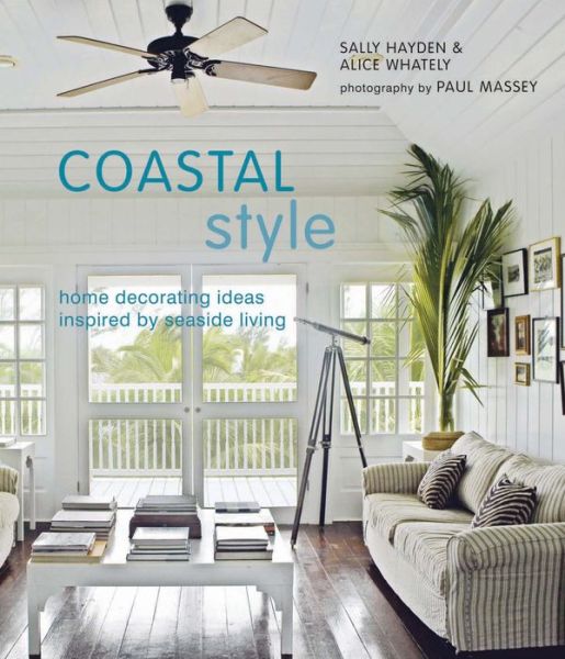 Cover for Sally Hayden · Coastal Style (Hardcover Book) (2012)