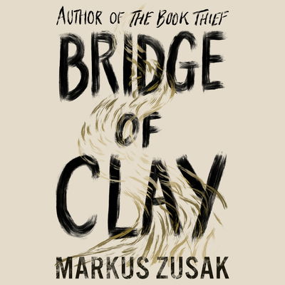 Cover for Markus Zusak · Bridge of Clay: The redemptive, joyous bestseller by the author of THE BOOK THIEF (Lydbog (CD)) [Unabridged edition] (2018)