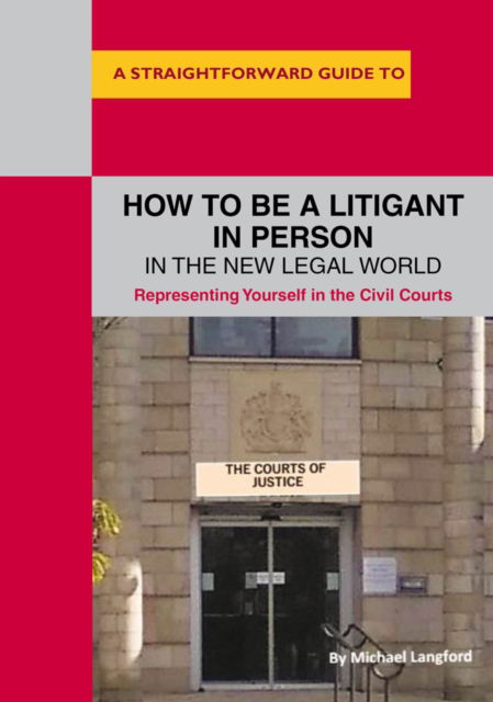 Cover for Michael Langford · How To Be A Litigant In Person In The New Legal World (Paperback Book) (2017)