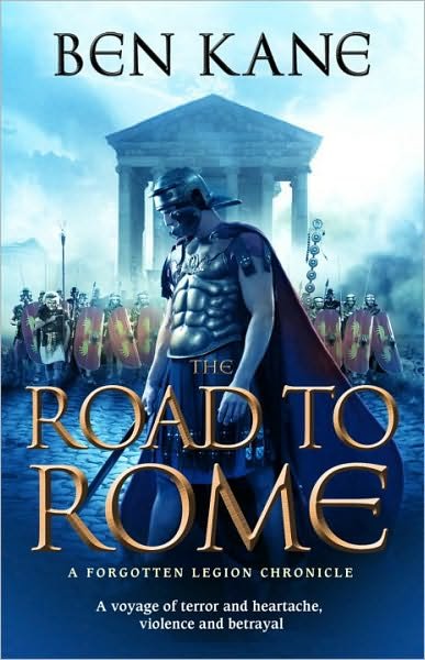 Cover for Ben Kane · The Road to Rome: (The Forgotten Legion Chronicles No. 3) (Paperback Bog) (2011)