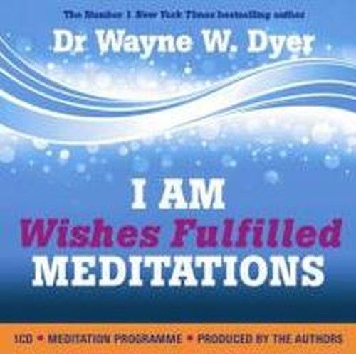 Cover for Dr. Wayne W. Dyer · I am wishes fulfilled meditation (Lydbog (CD)) [Unabridged edition] (2012)