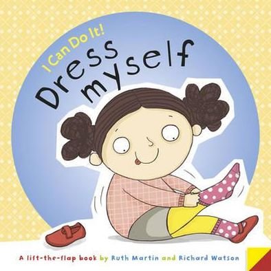 Cover for Ruth Martin · I Can Do it...Dress Myself (Hardcover Book) (2013)