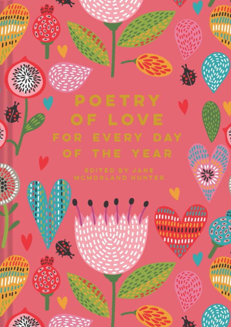 Cover for Jane McMorland Hunter · Poetry of Love for Every Day of the Year - Batsford Poetry Anthologies (Inbunden Bok) (2024)