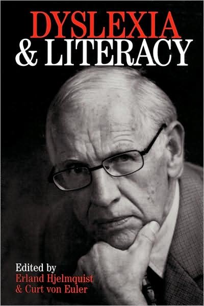 Dyslexia and Literacy: A Tribute to Ingvar Lundberg - Dyslexia Series (Whurr) - Hjelmquist, Erland (University of Goteborg, Sweden) - Böcker - John Wiley & Sons Inc - 9781861563163 - 1 november 2002