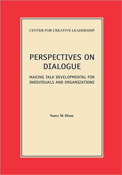 Cover for Nancy M. Dixon · Perspectives on Dialogue: Making Talk Developmental for Individuals and Organizations (Paperback Book) (1996)