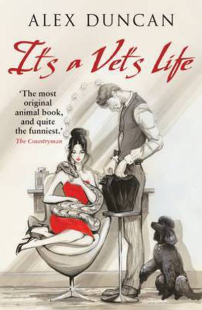 Cover for Alex Duncan · It's a Vet's Life - Vet Series (Paperback Book) [2 Revised edition] (2015)