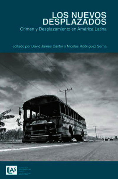 Cover for Los Nuevos Desplazados: Crimen y Desplazamiento en America Latina (Paperback Book) (2016)