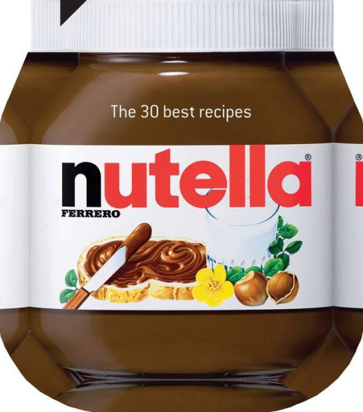 Johana Amsilli · Nutella: The 30 Best Recipes (Hardcover Book) (2013)