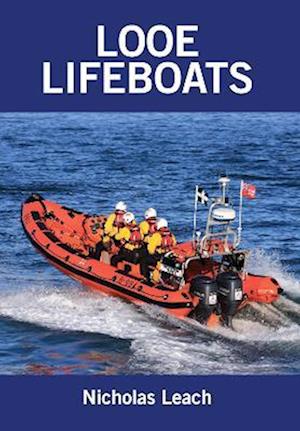 Looe Lifeboats - Nicholas Leach - Książki - Foxglove Publishing Ltd - 9781909540163 - 20 marca 2023