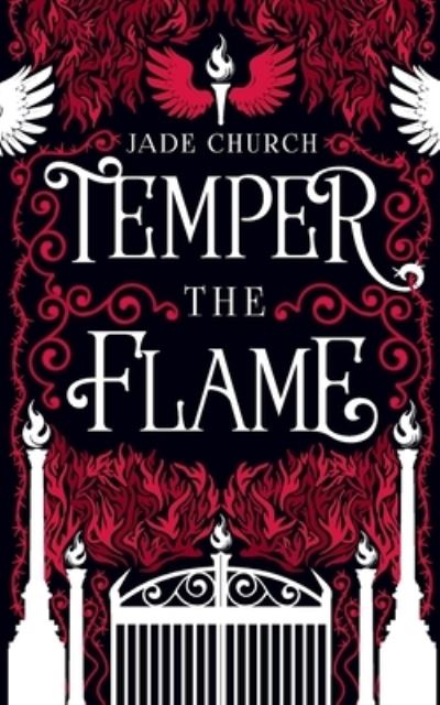 Temper the Flame - Jade Church - Livros - Hey Presto Publishing - 9781909678163 - 16 de junho de 2021