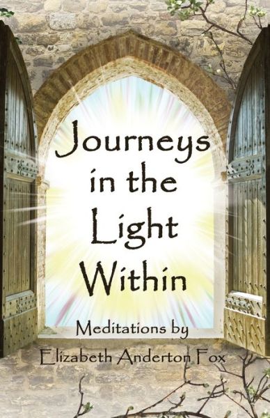 Cover for Elizabeth Anderton Fox · Journeys in the Light Within (Book) (2020)