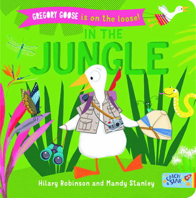 Cover for Hilary Robinson · Gregory Goose is on the Loose! At the Fair - Gregory Goose is on the Loose! (Board book) (2020)