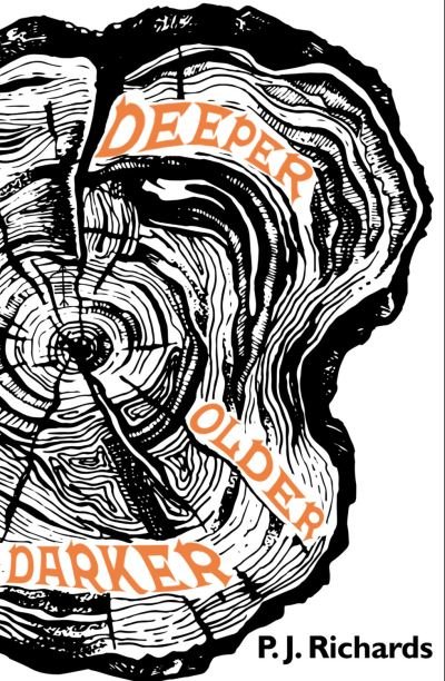 Cover for P. J. Richards · Deeper, Older, Darker (Paperback Book) (2020)