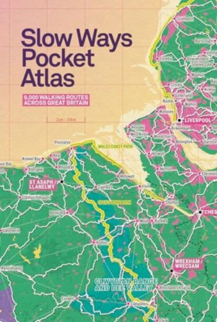 Slow Ways Pocket Atlas: An atlas of walking routes connecting all of Britain's towns, cities and national landscapes. - Slow Ways CIC - Böcker - Urban Good - 9781914432163 - 24 oktober 2024