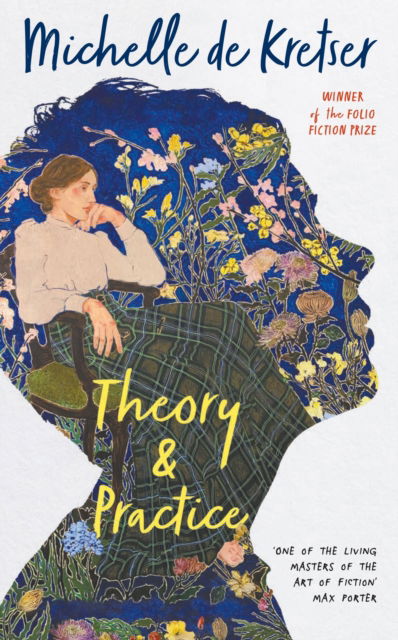 Cover for Michelle de Kretser · Theory &amp; Practice (Hardcover Book) [Main edition] (2025)