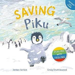 Cover for James Sellick · Saving Piku - Dealing with Feeling (Taschenbuch) (2022)