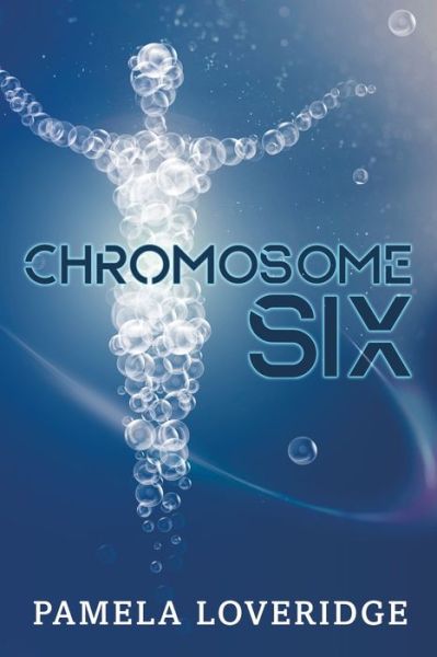 Chromosome Six - Pamela Loveridge - Books - Moshpit Publishing - 9781922703163 - October 7, 2021