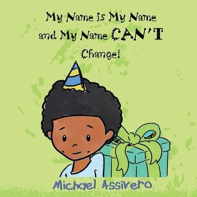 Cover for Michael Assivero · My Name is My Name and My Name Can't Change (Paperback Book) (2020)