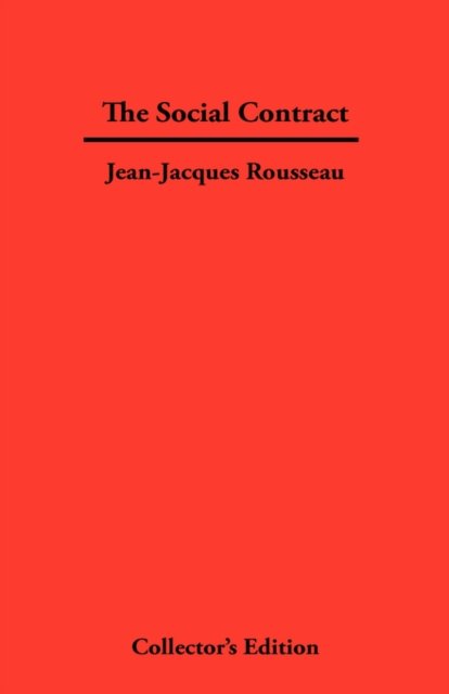 The Social Contract - Jean-Jacques Rousseau - Bøger - Frederick Ellis - 9781934568163 - 15. juli 2007