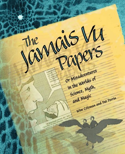 Cover for Pat Perrin · The Jamais Vu Papers: or Misadventures in the Worlds of Science, Myth, and Magic (Pocketbok) (2010)