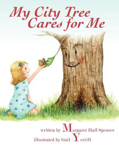 Cover for Margaret Hall Spencer · My City Tree Cares for Me (Paperback Book) (2011)