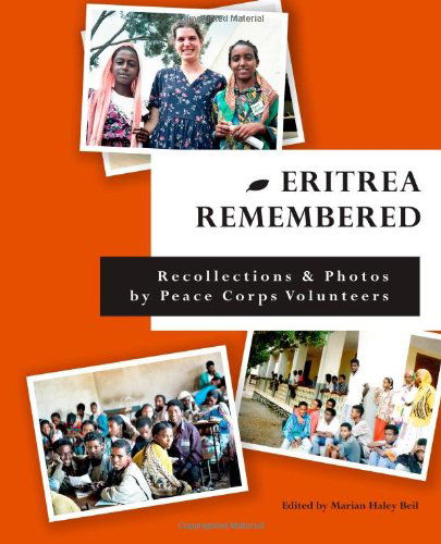 Cover for Marian Haley Beil · Eritrea Remembered: Recollections &amp; Photos by Peace Corps Volunteers (Paperback Book) (2011)