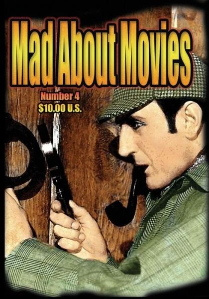 Mad About Movies #4 - Mad about Movies - Gary J Svehla - Książki - Midnight Marquee Press, Inc. - 9781936168163 - 9 stycznia 2009