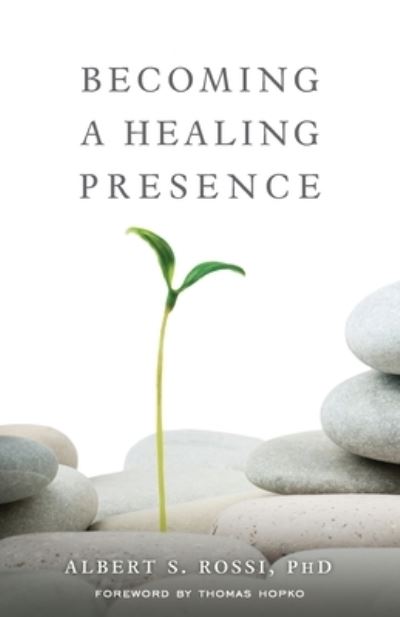 Cover for Albert S. Rossi · Becoming a Healing Presence (Paperback Book) (2021)