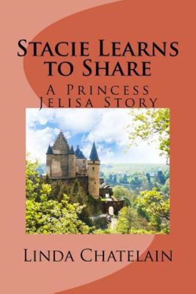 Cover for Linda Chatelain · Stacie Learns to Share (Pocketbok) (2017)