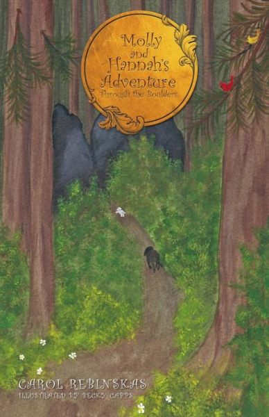 Molly and Hannah's Adventure Through the Boulders - Carol Rebinskas - Books - Book\'s Mind - 9781939828163 - February 6, 2015