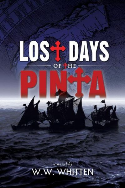 Cover for W W Whitten · Lost Days of the Pinta (Paperback Book) (2013)