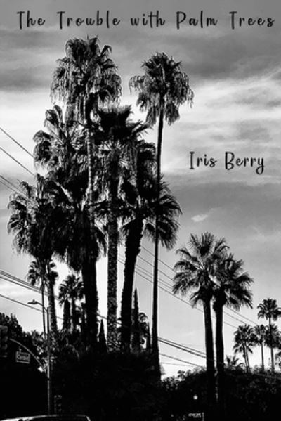 Cover for Iris Berry · Trouble with Palm Trees (N/A) (2021)