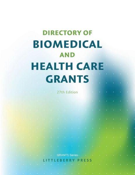 Cover for Louis S Schafer · Directory of Biomedical and Health Care Grants (Paperback Book) (2018)