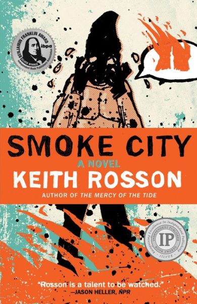 Cover for Keith Rosson · Smoke City (Hardcover Book) (2018)