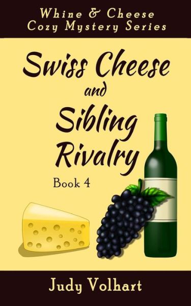 Cover for Judy Volhart · Swiss Cheese and Sibling Rivalry (Paperback Book) (2019)