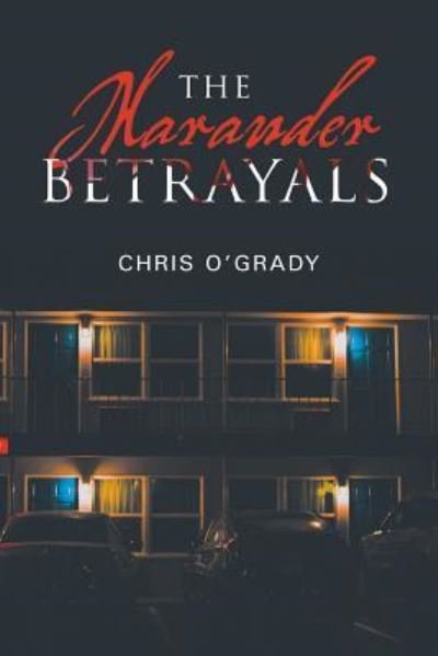 Cover for Chris O'Grady · The Marauder Betrayals (Paperback Book) (2019)