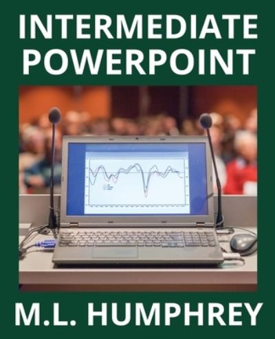 Cover for M L Humphrey · Intermediate PowerPoint (Paperback Book) (2019)