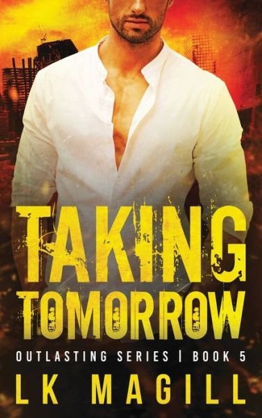 Cover for Lk Magill · Taking Tomorrow (Hardcover bog) (2020)