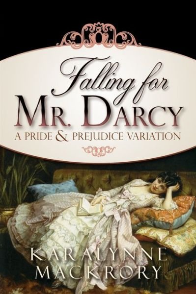 Cover for KaraLynne Mackrory · Falling for Mr Darcy (Paperback Book) (2020)